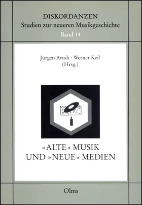 Keil / Arndt |  Alte Musik und neue Medien | Buch |  Sack Fachmedien