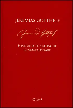 Gotthelf / Mahlmann-Bauer / Zimmermann |  Jeremias Gotthelf: Historisch-kritische Gesamtausgabe (HKG) | Buch |  Sack Fachmedien