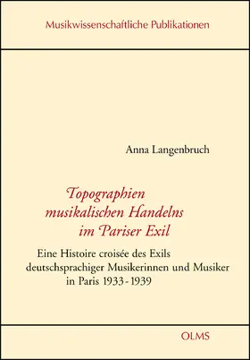 Langenbruch |  Topographien musikalischen Handelns im Pariser Exil | Buch |  Sack Fachmedien