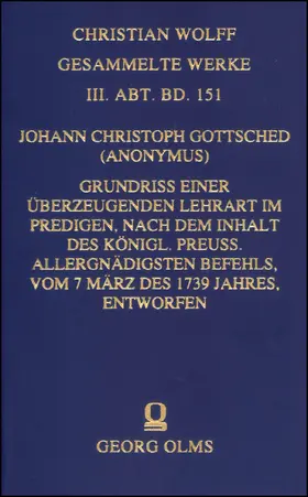 Gottsched / Straßberger |  Grundriß einer überzeugenden Lehrart im Predigen, nach dem Inhalt des königl. Preuß. Allergnädigsten Befehls, vom 7 März des 1739 Jahres, entworfen | Buch |  Sack Fachmedien