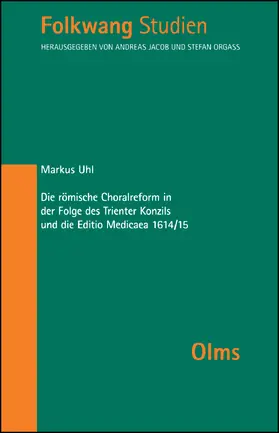 Uhl | Die römische Choralreform in der Folge des Trienter Konzils und die Editio Medicaea 1614/15 | Buch | 978-3-487-15713-9 | sack.de