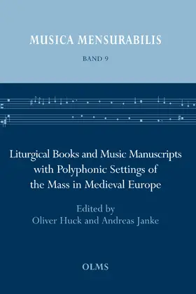 Huck / Janke |  Liturgical Books and Music Manuscripts with Polyphonic Settings of the Mass in Medieval Europe | Buch |  Sack Fachmedien