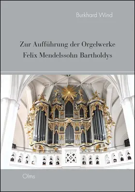 Wind |  Zur Aufführung der Orgelwerke Felix Mendelssohn Bartholdys | Buch |  Sack Fachmedien