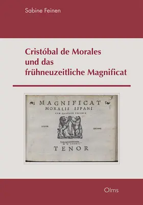 Feinen |  Cristóbal de Morales und das frühneuzeitliche Magnificat | Buch |  Sack Fachmedien