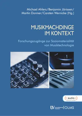 Ahlers / Jörissen / Donner |  MusikmachDinge im Kontext | Buch |  Sack Fachmedien