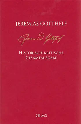 Gotthelf / Mahlmann-Bauer / von Zimmermann |  Jeremias Gotthelf: Historisch-kritische Gesamtausgabe (HKG) | Buch |  Sack Fachmedien