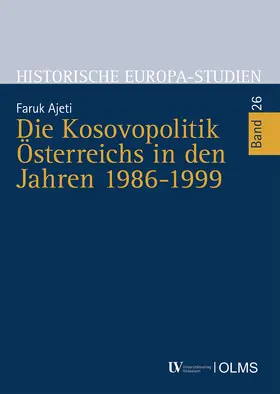 Ajeti |  Die Kosovopolitik Österreichs in den Jahren 1986-1999 | Buch |  Sack Fachmedien