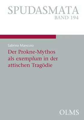 Mancuso |  Der Prokne-Mythos als exemplum in der attischen Tragödie | Buch |  Sack Fachmedien