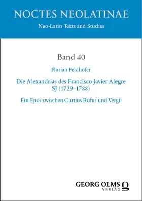 Feldhofer |  Die Alexandrias des Francisco Javier Alegre SJ (1729-1788) | Buch |  Sack Fachmedien