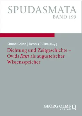 Grund / Pulina |  Dichtung und Zeitgeschichte - Ovids "Fasti" als augusteischer Wissensspeicher | Buch |  Sack Fachmedien