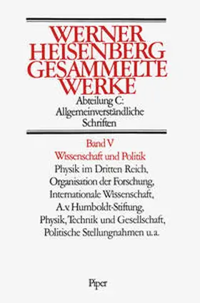 Blum / Heisenberg / Dürr |  Gesammelte Werke Abt. C Bd. V. Wissenschaft und Politik | Buch |  Sack Fachmedien