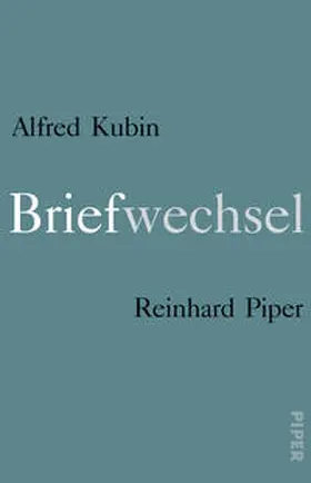Kubin / Piper |  Briefwechsel | Buch |  Sack Fachmedien