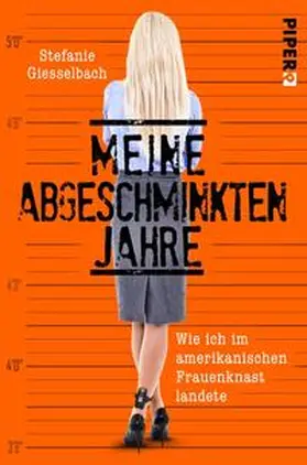 Giesselbach / Stratenwerth |  Meine abgeschminkten Jahre | Buch |  Sack Fachmedien