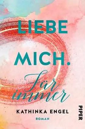 Engel | Liebe mich. Für immer | Buch | 978-3-492-06173-5 | www2.sack.de