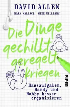Allen / Williams / Wallace | Die Dinge gechillt geregelt kriegen | Buch | 978-3-492-06221-3 | sack.de