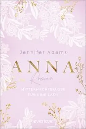 Adams |  Anna – Mitternachtsküsse für eine Lady | Buch |  Sack Fachmedien