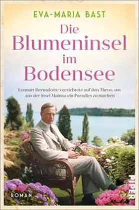 Bast | Die Blumeninsel im Bodensee | Buch | 978-3-492-06471-2 | www2.sack.de