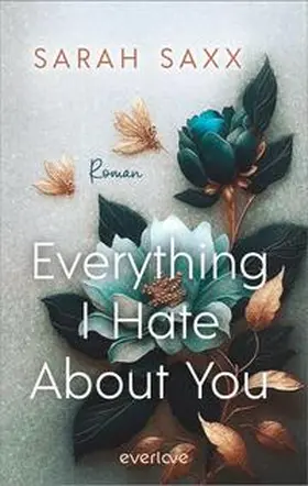 Saxx |  Everything I Hate About You | Buch |  Sack Fachmedien