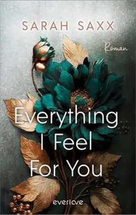 Saxx |  Everything I Feel For You | Buch |  Sack Fachmedien
