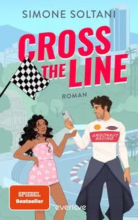 Soltani |  Cross the Line - Auf der Rennstrecke kämpft er um den Sieg, im Leben um ihr Herz | Buch |  Sack Fachmedien