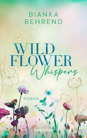 Behrend |  Wildflower Whispers | Buch |  Sack Fachmedien