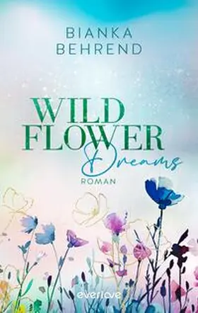 Behrend |  Wildflower Dreams | Buch |  Sack Fachmedien