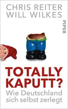 Reiter / Wilkes |  Totally kaputt? | Buch |  Sack Fachmedien
