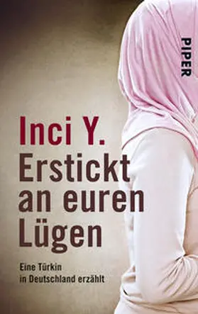 Y. | Erstickt an euren Lügen | Buch | 978-3-492-24821-1 | sack.de