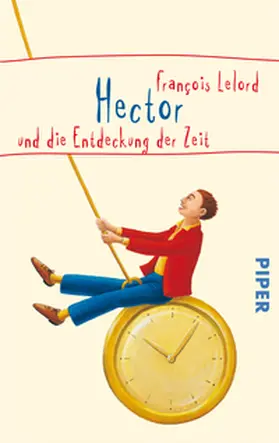 Lelord |  Hector und die Entdeckung der Zeit | Buch |  Sack Fachmedien