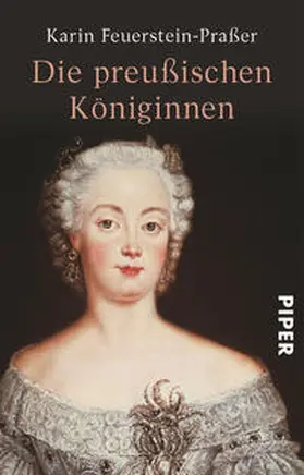 Feuerstein-Praßer | Die preußischen Königinnen | Buch | 978-3-492-25295-9 | sack.de