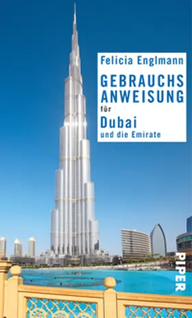 Englmann |  Gebrauchsanweisung für Dubai und die Emirate | Buch |  Sack Fachmedien