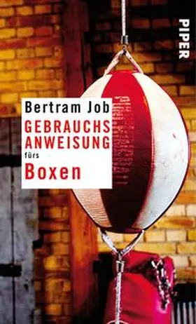 Job |  Gebrauchsanweisung fürs Boxen | Buch |  Sack Fachmedien