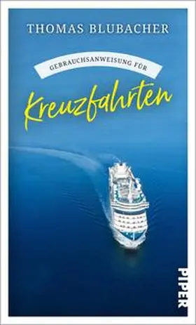Blubacher |  Gebrauchsanweisung für Kreuzfahrten | Buch |  Sack Fachmedien
