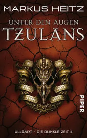 Heitz |  Die Dunkle Zeit 04. Unter den Augen Tzulans | Buch |  Sack Fachmedien