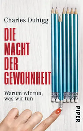 Duhigg |  Die Macht der Gewohnheit | Buch |  Sack Fachmedien
