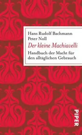 Bachmann / Noll |  Der kleine Machiavelli | Buch |  Sack Fachmedien