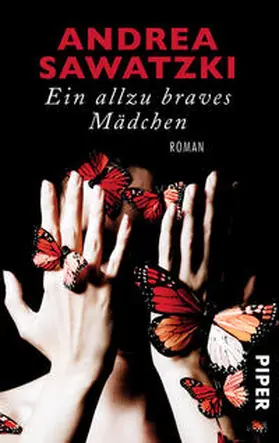 Sawatzki | Ein allzu braves Mädchen | Buch | 978-3-492-30486-3 | www2.sack.de