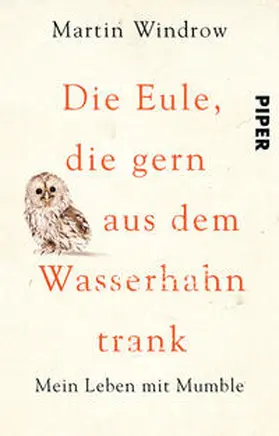 Windrow |  Die Eule, die gern aus dem Wasserhahn trank | Buch |  Sack Fachmedien