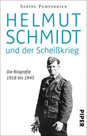 Pamperrien |  Helmut Schmidt und der Scheißkrieg | Buch |  Sack Fachmedien