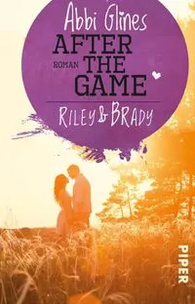 Glines | After the Game - Riley und Brady | Buch | 978-3-492-30980-6 | sack.de