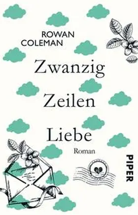 Coleman | Zwanzig Zeilen Liebe | Buch | 978-3-492-30994-3 | www2.sack.de
