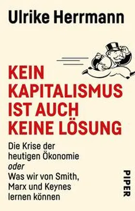 Herrmann |  Kein Kapitalismus ist auch keine Lösung | Buch |  Sack Fachmedien
