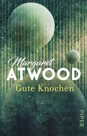 Atwood | Gute Knochen | Buch | 978-3-492-31345-2 | www2.sack.de