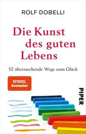 Dobelli |  Die Kunst des guten Lebens | Buch |  Sack Fachmedien