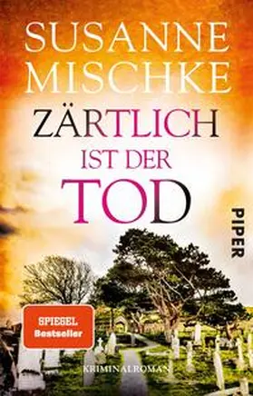 Mischke |  Zärtlich ist der Tod | Buch |  Sack Fachmedien