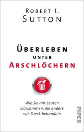 Sutton |  Überleben unter Arschlöchern | Buch |  Sack Fachmedien