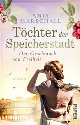 Marschall |  Töchter der Speicherstadt - Der Geschmack von Freiheit | Buch |  Sack Fachmedien