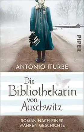 Iturbe | Die Bibliothekarin von Auschwitz | Buch | 978-3-492-31753-5 | www2.sack.de