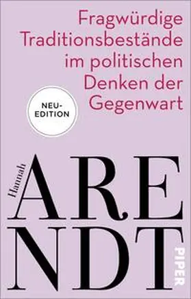 Arendt / Meyer |  Fragwürdige Traditionsbestände im politischen Denken der Gegenwart | Buch |  Sack Fachmedien