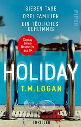 Logan |  Holiday - Sieben Tage. Drei Familien. Ein tödliches Geheimnis. | Buch |  Sack Fachmedien